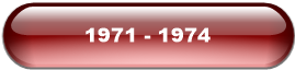 1971 - 1974