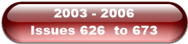 2003 - 2006               Issues 626  to 673
